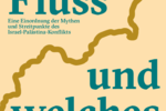 Mythen und Streitpunkte des Israel-Palästina Konflikts